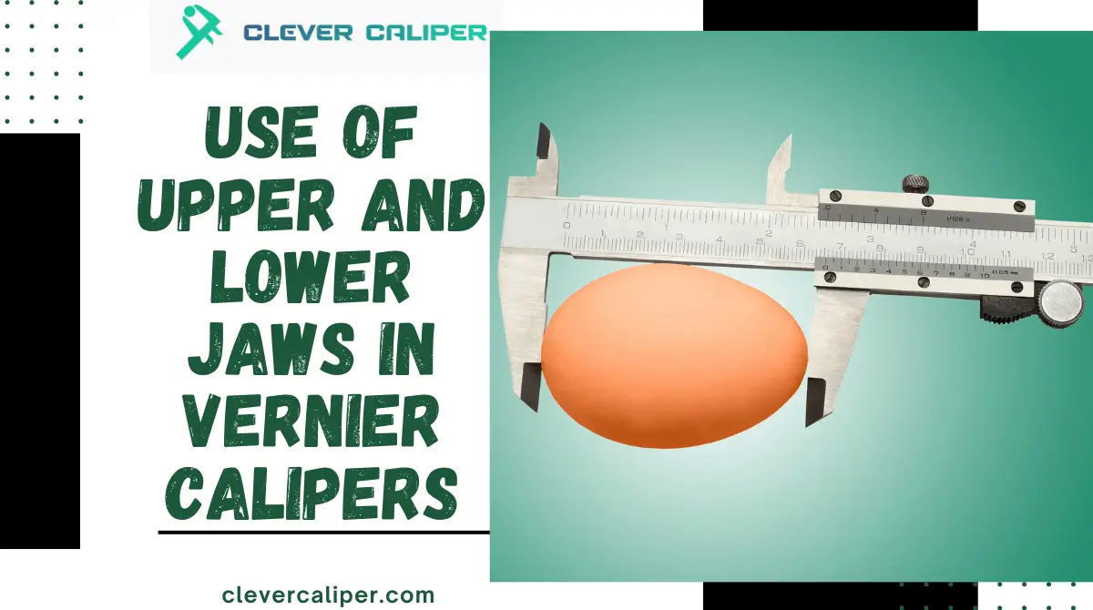 Upper and Lower Jaws in Vernier Calipers