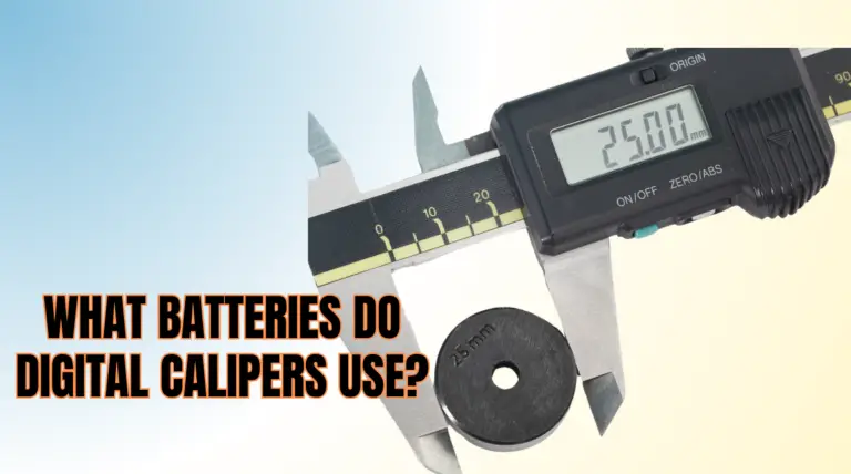 What Batteries Do Digital Calipers Use?