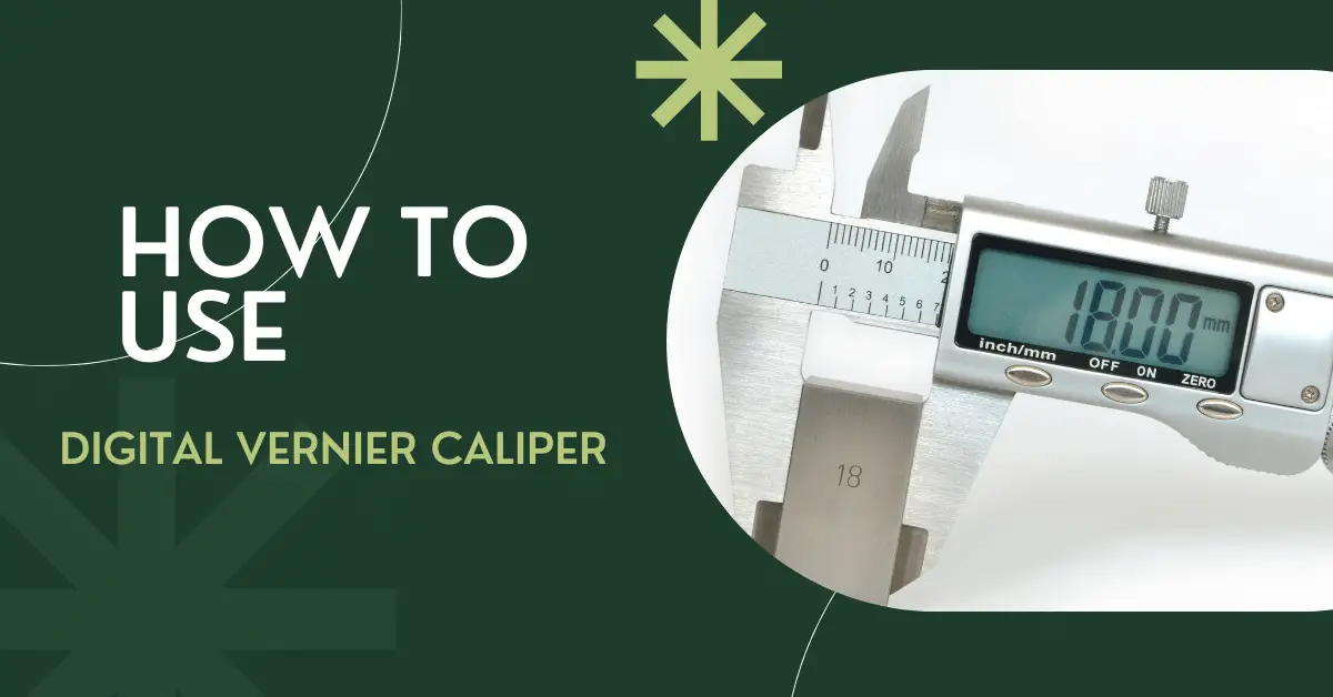 How to Use Digital Vernier Caliper